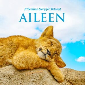 Marshall A Bedtime Story for Beloved Aileen: Personalized Baby Gift & Children's Book with Positive Sleep Affirmations & Cute Animal Photos Marshall A Bedtime Story for Beloved Aileen: Personalized Baby Gift & Children's Book with Positive Sleep Affirmations & Cute Animal Photos