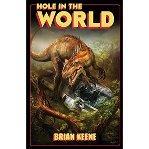 Keene, Brian Hole in the World: 3 (The Lost Level) Keene, Brian Hole in the World: 3 (The Lost Level)