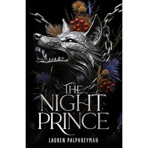 Palphreyman, Lauren The Night Prince: The sizzling sequel to the wildly addictive bestselling romantasy The Wolf King Palphreyman, Lauren The Night Prince: The sizzling sequel to the wildly addictive bestselling romantasy The Wolf King