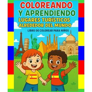 Nobrega, Magabi Galdina Coloreando y Aprendiendo: Lugares Turisticos Alrededor del Mundo (Colorindo e Aprendendo) Nobrega, Magabi Galdina Coloreando y Aprendiendo: Lugares Turisticos Alrededor del Mundo (Colorindo e Aprendendo)