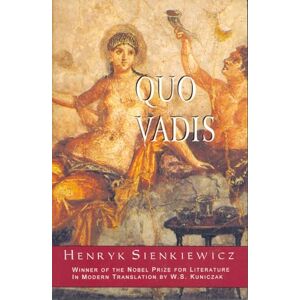 Sienkiewicz, Henryk Quo Vadis Sienkiewicz, Henryk Quo Vadis