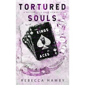 Hamby, Rebecca Tortured Souls (The Kings' Aces Series) Hamby, Rebecca Tortured Souls (The Kings' Aces Series)