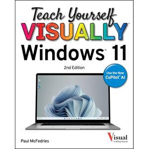 McFedries, Paul Teach Yourself VISUALLY Windows 11 (Teach Yourself VISUALLY (Tech)) McFedries, Paul Teach Yourself VISUALLY Windows 11 (Teach Yourself VISUALLY (Tech))