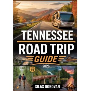 Dorovan, Silas Tennessee Road Trip Guide 2026: RV Routes, Scenic Drives, Historical Landmarks, and Outdoor Adventures Dorovan, Silas Tennessee Road Trip Guide 2026: RV Routes, Scenic Drives, Historical Landmarks, and Outdoor Adventures