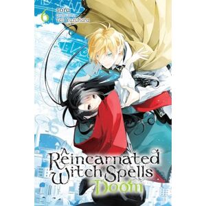 Yuzuhara, Tail A Reincarnated Witch Spells Doom, Vol. 6: Volume 6 (REINCARNATED WITCH SPELLS DOOM GN) Yuzuhara, Tail A Reincarnated Witch Spells Doom, Vol. 6: Volume 6 (REINCARNATED WITCH SPELLS DOOM GN)