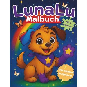 Verlag, LunaLu „LunaLu Malbuch – Hunde Ausmalbuch für Kinder ab 4 Jahren“: „Vorschule & Lernspaß Zahlen lernen, Tiere ausmalen & Kreativität fördern – perfektes Geschenk für Mädchen & Jungen“ Verlag, LunaLu „LunaLu Malbuch – Hunde Ausmalbuch für Kinder ab 4 Jahren“: „Vorschule & Lernspaß Zahlen lernen, Tiere ausmalen & Kreativität fördern – perfektes Geschenk für Mädchen & Jungen“