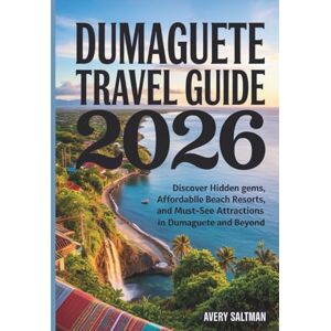 Avery Dumaguete City Travel Guide 2026: Discover Hidden Gems, Affordable Beach Resorts, and Must-See Attractions in Dumaguete and Beyond Avery Dumaguete City Travel Guide 2026: Discover Hidden Gems, Affordable Beach Resorts, and Must-See Attractions in Dumaguete and Beyond