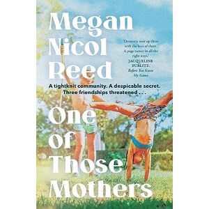 Reed, Megan Nicol One of Those Mothers Reed, Megan Nicol One of Those Mothers