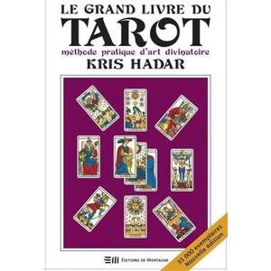 Hadar, Kris Le grand livre du tarot Méthode pratique d'art divinatoire Hadar, Kris Le grand livre du tarot Méthode pratique d'art divinatoire