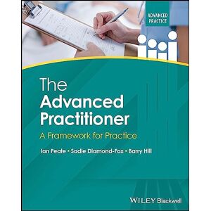 Allied The Advanced Practitioner: A Framework for Practice (Advanced Clinical Practice) Allied The Advanced Practitioner: A Framework for Practice (Advanced Clinical Practice)