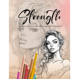 Studio, BlessedandBlinged Strength: Inspirational Quotes & Coloring Pages for Strong Women Studio, BlessedandBlinged Strength: Inspirational Quotes & Coloring Pages for Strong Women