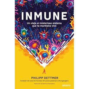 Dettmer, Philipp Inmune: un viaje al misterioso sistema que te mantiene vivo (COLECCION DEUSTO) Dettmer, Philipp Inmune: un viaje al misterioso sistema que te mantiene vivo (COLECCION DEUSTO)