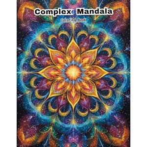 Coloring, Dokham Complex Mandala Coloring Book: Intricate Designs for Experienced Colorists. Coloring, Dokham Complex Mandala Coloring Book: Intricate Designs for Experienced Colorists.