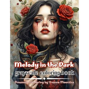meerstra, yvonne Melody in the Dark: A Gothic Romance Coloring Symphony of Shadows and Emotion meerstra, yvonne Melody in the Dark: A Gothic Romance Coloring Symphony of Shadows and Emotion