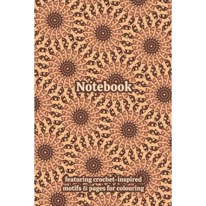 Clarke-Yarnley, Lila Crochet Granny Themed Activity & Notebook: With Colouring Pages & Yarn Fibre Motifs. An Organiser for Crocheters, Knitters, Yarn Lovers, Crafters & ... Tracking, Sketching and Creative Ideas. Clarke-Yarnley, Lila Crochet Granny Themed Activity & Notebook: With Colouring Pages & Yarn Fibre Motifs. An Organiser for Crocheters, Knitters, Yarn Lovers, Crafters & ... Tracking, Sketching and Creative Ideas.
