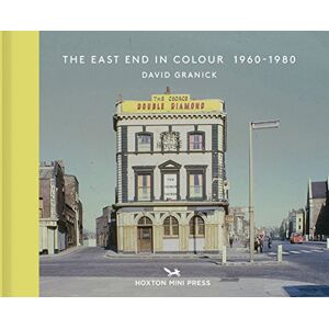 David Granick The East End in Colour, 1960-1980 (Vintage Britain 1) David Granick The East End in Colour, 1960-1980 (Vintage Britain 1)