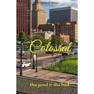 Wilson Colossal: tha good & tha bad Wilson Colossal: tha good & tha bad