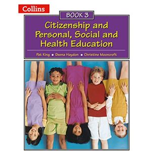 King, Pat Book 3 (Collins Citizenship and PSHE) King, Pat Book 3 (Collins Citizenship and PSHE)