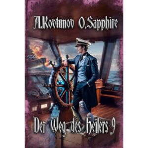 Sapphire Der Weg des Heilers Buch 9: Eine Portal Progression-Fantasy Serie Sapphire Der Weg des Heilers Buch 9: Eine Portal Progression-Fantasy Serie