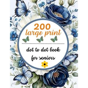 Aksana Jas 200 large print dot to dot book for seniors Aksana Jas 200 large print dot to dot book for seniors