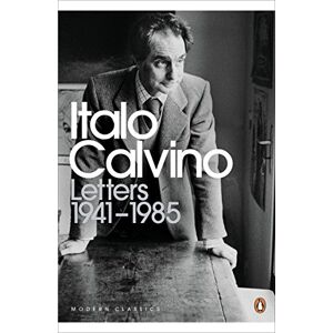 Calvino, Italo Letters 1941-1985 (Penguin Modern Classics) Calvino, Italo Letters 1941-1985 (Penguin Modern Classics)
