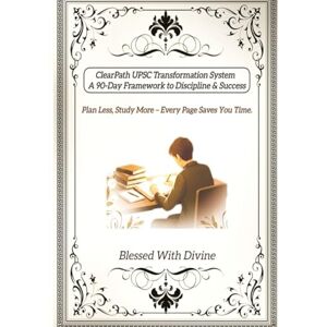 With Divine, Blessed ClearPath UPSC Journal: 90-Days UPSC Study Blueprint – Daily Templates, Topper-Style Routine & Time-Saving Planner: A Guided UPSC Preparation System ... Clarity, and Consistent Study Habits With Divine, Blessed ClearPath UPSC Journal: 90-Days UPSC Study Blueprint – Daily Templates, Topper-Style Routine & Time-Saving Planner: A Guided UPSC Preparation System ... Clarity, and Consistent Study Habits