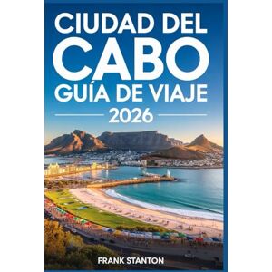Stanton Ciudad del Cabo Guía de viaje 2026: Compañero actualizado para explorar la Ciudad Madre Stanton Ciudad del Cabo Guía de viaje 2026: Compañero actualizado para explorar la Ciudad Madre