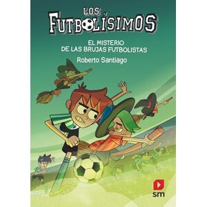 Santiago, Roberto Los Futbolísimos 19: El misterio de las brujas futbolistas Santiago, Roberto Los Futbolísimos 19: El misterio de las brujas futbolistas