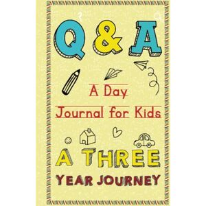 Publishing, Amy & Umy Q&A A Day Journal for Kids Aged 6-12 A Three Year Journey: Promoting Happiness, Positive Thinking, and Gratitude Publishing, Amy & Umy Q&A A Day Journal for Kids Aged 6-12 A Three Year Journey: Promoting Happiness, Positive Thinking, and Gratitude