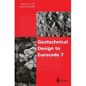 Orr, Trevor L.L. Geotechnical Design to Eurocode 7 Orr, Trevor L.L. Geotechnical Design to Eurocode 7