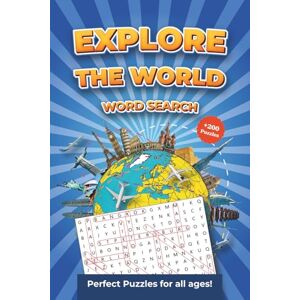 Irwin Ashford EXPLORE THE WORLD WORD SEARCH: World Countries Word Search Puzzle Book for Adults & Teens Easy-to-Read Large Print 200+ Fun Puzzles About ... for Travel, Holidays, and Relaxing Free Time Irwin Ashford EXPLORE THE WORLD WORD SEARCH: World Countries Word Search Puzzle Book for Adults & Teens Easy-to-Read Large Print 200+ Fun Puzzles About ... for Travel, Holidays, and Relaxing Free Time