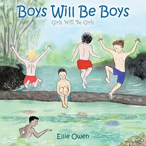 Owen, Ellie Boys Will Be Boys Girls Will Be Girls Owen, Ellie Boys Will Be Boys Girls Will Be Girls