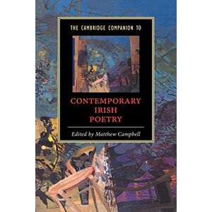 The Cambridge Companion to Contemporary Irish Poetry (Cambridge Companions to Literature) The Cambridge Companion to Contemporary Irish Poetry (Cambridge Companions to Literature)
