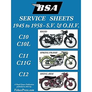 Clymer, Floyd BSA C10-C10l-C11-C11g-C12 'Service Sheets' 1945-1958 for All Pre-Unit S.V. and O.H.V. Rigid, Spring Frame and Swing Arm Models Clymer, Floyd BSA C10-C10l-C11-C11g-C12 'Service Sheets' 1945-1958 for All Pre-Unit S.V. and O.H.V. Rigid, Spring Frame and Swing Arm Models