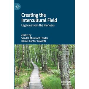 Philosophy Creating the Intercultural Field: Legacies from the Pioneers Philosophy Creating the Intercultural Field: Legacies from the Pioneers