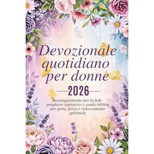 Giovanni, Rev. Padre Alessandro Devozionale quotidiano per donne 2026: 365 giorni di costruzione della fede, preghiere ispiratrici e guida biblica per la gioia, la forza e il ... Grace: A Devotional Journey Across Languages) Giovanni, Rev. Padre Alessandro Devozionale quotidiano per donne 2026: 365 giorni di costruzione della fede, preghiere ispiratrici e guida biblica per la gioia, la forza e il ... Grace: A Devotional Journey Across Languages)