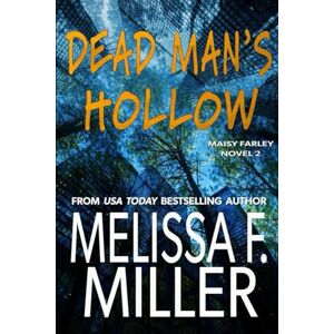 Miller, Melissa F. Dead Man's Hollow (A Maisy Farley Novel) Miller, Melissa F. Dead Man's Hollow (A Maisy Farley Novel)