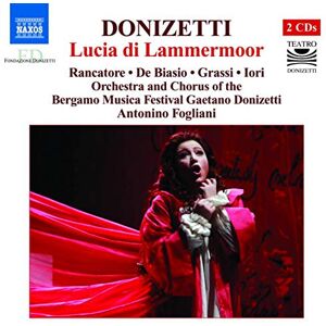 Donizetti: Lucia Di Lammermoor Donizetti: Lucia Di Lammermoor