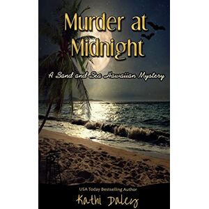 Daley, Kathi Murder at Midnight: Volume 7 (A Sand and Sea Hawaiian Mystery) Daley, Kathi Murder at Midnight: Volume 7 (A Sand and Sea Hawaiian Mystery)