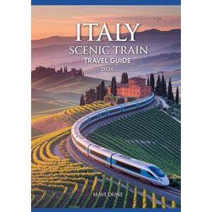 Dune, Mavi Italy Scenic Train Travel Guide 2026: The Ultimate Guide to Italy’s Most Beautiful Rail Routes, Hidden Towns, and Stress-Free Train Adventures Dune, Mavi Italy Scenic Train Travel Guide 2026: The Ultimate Guide to Italy’s Most Beautiful Rail Routes, Hidden Towns, and Stress-Free Train Adventures