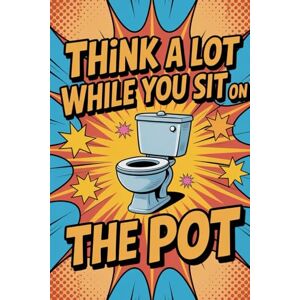 Croftwell, Lily Stocking Stuffers Teens: Think A Lot While You Sit On The Pot Christmas Gifts Idea for Boys and Girls 16-18 Croftwell, Lily Stocking Stuffers Teens: Think A Lot While You Sit On The Pot Christmas Gifts Idea for Boys and Girls 16-18