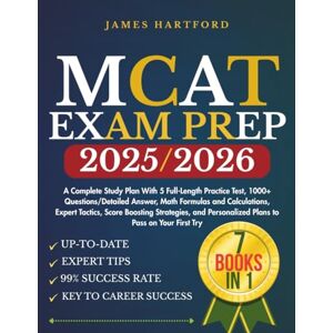HARTFORD, JAMES MCAT EXAM PREP 2025/2026: 7 BOOKS IN 1 : A Complete Study Plan With 5 Full-Length Practice Test, 1000+ Questions/Detailed Answer, Math Formulas and ... Pass on Your First Try (TestPro Collections) HARTFORD, JAMES MCAT EXAM PREP 2025/2026: 7 BOOKS IN 1 : A Complete Study Plan With 5 Full-Length Practice Test, 1000+ Questions/Detailed Answer, Math Formulas and ... Pass on Your First Try (TestPro Collections)