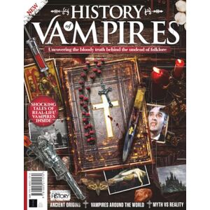 Future Publishing Ltd All About History: History of Vampires: Uncovering the Bloody Truth behind the Undead of Folklore Future Publishing Ltd All About History: History of Vampires: Uncovering the Bloody Truth behind the Undead of Folklore
