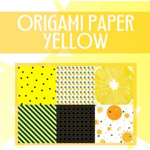 Daw, Not'n Origami Paper Yellow: Origami paper book, yellow scrapbook paper, 8x8 double sided, 92 pages, 15 patterns, craft paper Daw, Not'n Origami Paper Yellow: Origami paper book, yellow scrapbook paper, 8x8 double sided, 92 pages, 15 patterns, craft paper