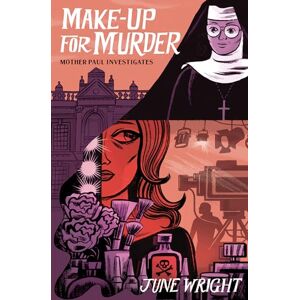 June Wright Make-Up For Murder: Mother Paul Investigates June Wright Make-Up For Murder: Mother Paul Investigates