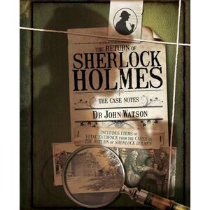 Jessup, Joel The Return of Sherlock Holmes: The Case Notes Jessup, Joel The Return of Sherlock Holmes: The Case Notes