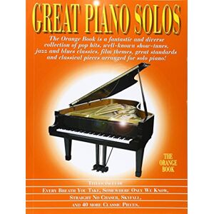 Great Piano Solos The Orange Book.: A Wonderful Variety of Well-Known Showtunes, Jazz and Blues Classics, Film Themes, Popular Songs ... Great Piano Solos The Orange Book.: A Wonderful Variety of Well-Known Showtunes, Jazz and Blues Classics, Film Themes, Popular Songs ...