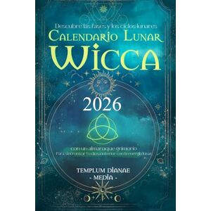 Media, Templum Dianae Calendario lunar Wicca 2026: Descubre las fases y los ciclos lunares con un almanaque grimorio Para sincronizar tu diosa interior con la energía lunar. Media, Templum Dianae Calendario lunar Wicca 2026: Descubre las fases y los ciclos lunares con un almanaque grimorio Para sincronizar tu diosa interior con la energía lunar.