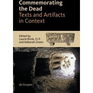 de Gruyter Commemorating the Dead: Texts and Artifacts in Context. Studies of Roman, Jewish and Christian Burials de Gruyter Commemorating the Dead: Texts and Artifacts in Context. Studies of Roman, Jewish and Christian Burials
