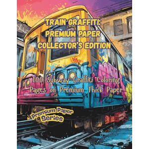 Daydreamer, Sunshine Train Graffiti: Premium Paper Collector’s Edition: 100 Subway Graffiti Coloring Pages on Premium Thick Paper (Premium Paper Series) Daydreamer, Sunshine Train Graffiti: Premium Paper Collector’s Edition: 100 Subway Graffiti Coloring Pages on Premium Thick Paper (Premium Paper Series)